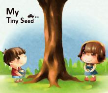 Scheme on Early Language and Literacy Development in Chinese and English Language of Young Children – English storybooks for children: My Tiny Seed (Landscape version)（只設英文版）
